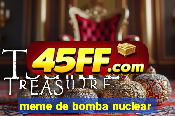 meme de bomba nuclear